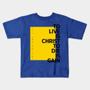 Christian Verse Design Phil. 1:21 Kids T-Shirt